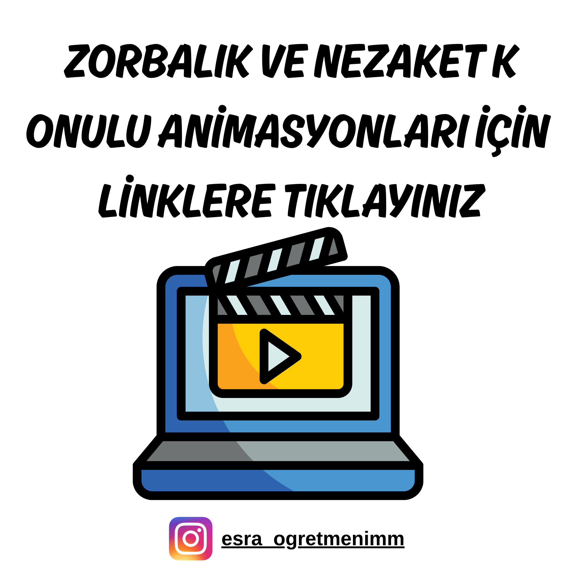 Zorbalık ve Nezaket Konulu Animasyonlar İçin TIKLAYINIZ