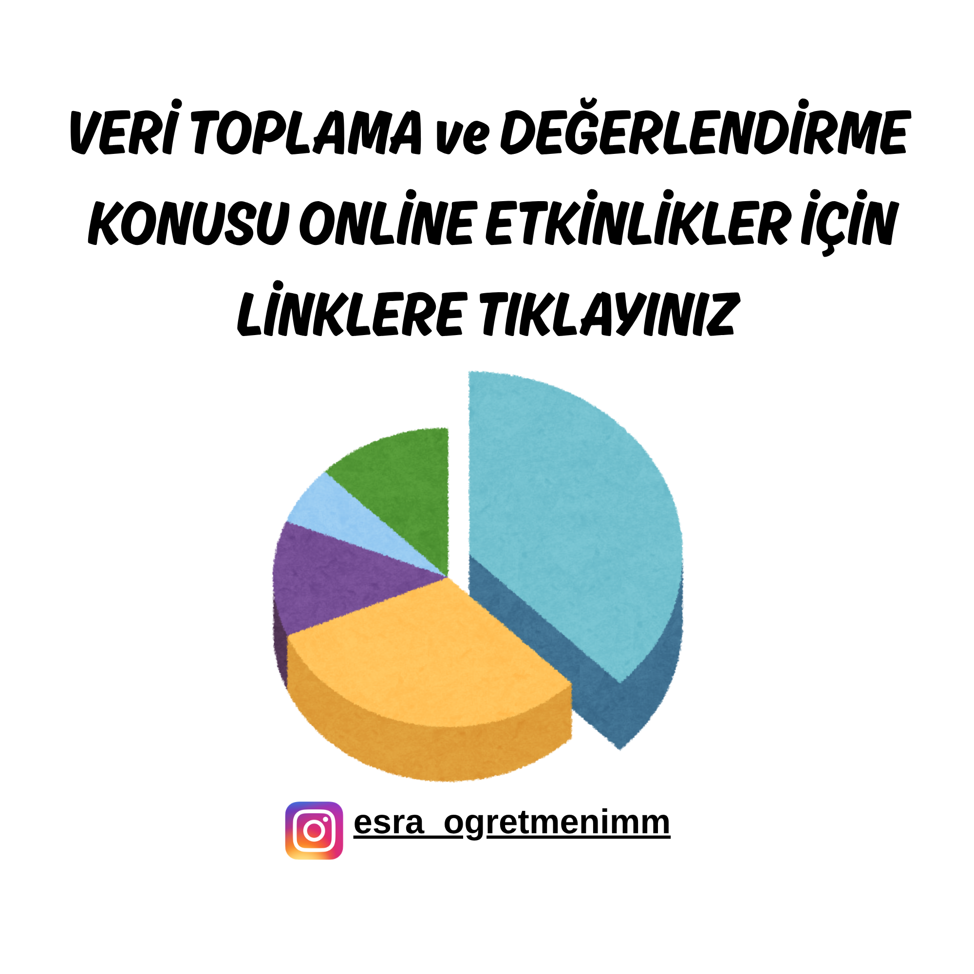 Veri Toplama ve Değerlendirme Online Etkinlikler İçin TIKLAYINIZ